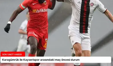 Karagümrük ile Kayserispor arasındaki maç öncesi durum