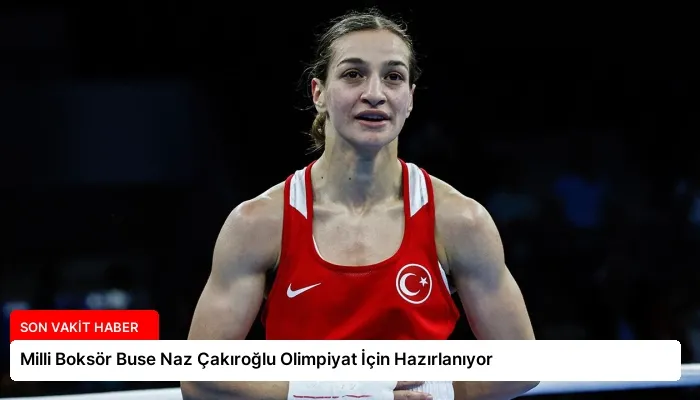 Milli Boksör Buse Naz Çakıroğlu Olimpiyat İçin Hazırlanıyor