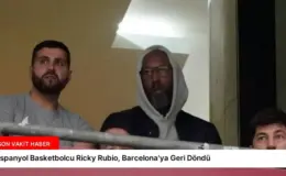 İspanyol Basketbolcu Ricky Rubio, Barcelona’ya Geri Döndü