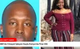 ABD’de Cinayet İşleyen Suçlu Kenya’da Firar Etti