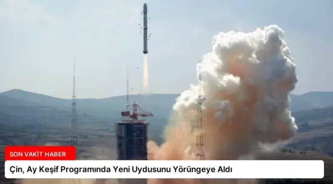 Çin, Ay Keşif Programında Yeni Uydusunu Yörüngeye Aldı