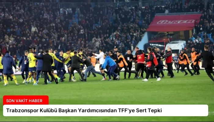Trabzonspor Kulübü Başkan Yardımcısından TFF’ye Sert Tepki