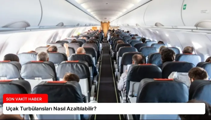 Uçak Turbülansları Nasıl Azaltılabilir?