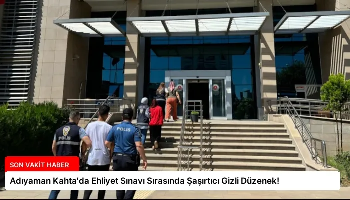 Adıyaman Kahta’da Ehliyet Sınavı Sırasında Şaşırtıcı Gizli Düzenek!