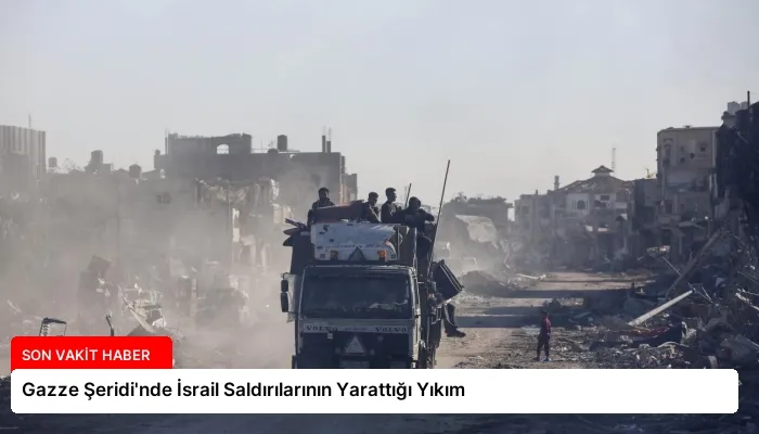 Gazze Şeridi’nde İsrail Saldırılarının Yarattığı Yıkım
