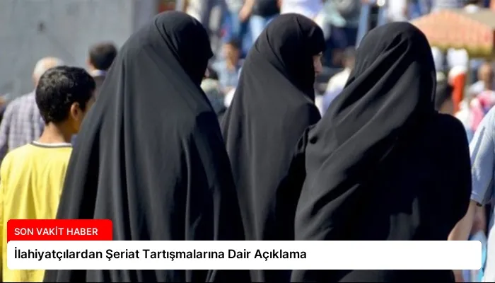 İlahiyatçılardan Şeriat Tartışmalarına Dair Açıklama