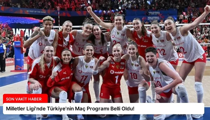 Milletler Ligi’nde Türkiye’nin Maç Programı Belli Oldu!