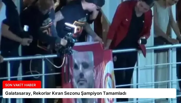 Galatasaray, Rekorlar Kıran Sezonu Şampiyon Tamamladı
