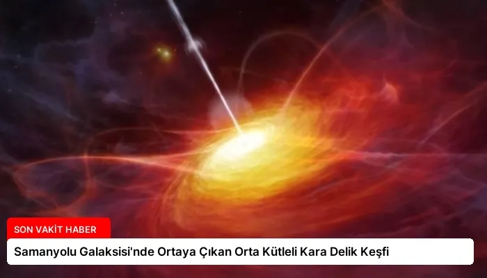 Samanyolu Galaksisi’nde Ortaya Çıkan Orta Kütleli Kara Delik Keşfi