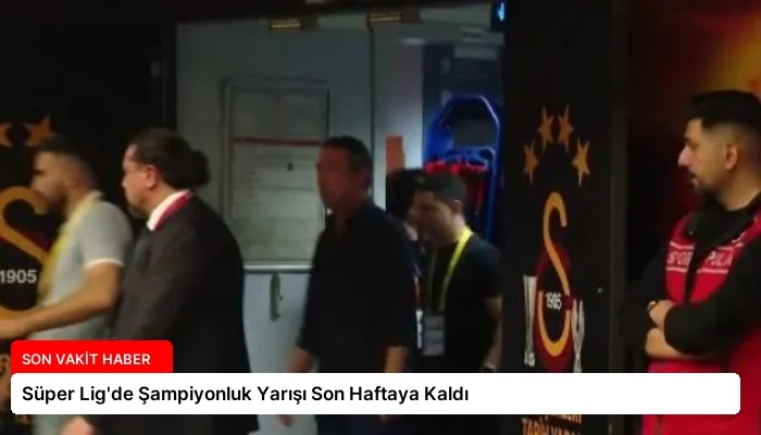 Süper Lig’de Şampiyonluk Yarışı Son Haftaya Kaldı