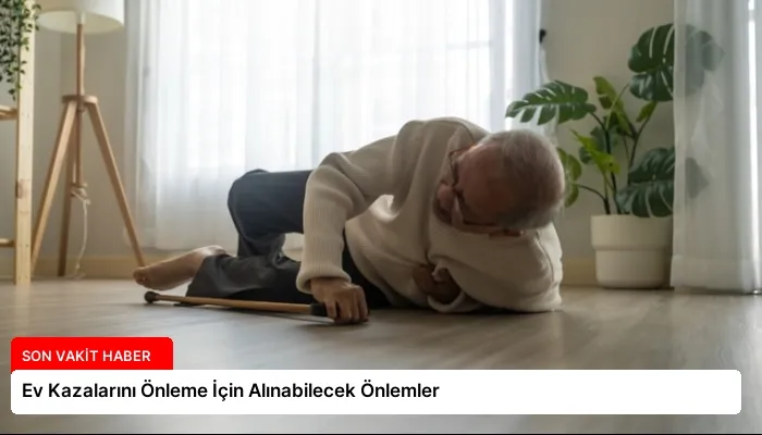 Ev Kazalarını Önleme İçin Alınabilecek Önlemler