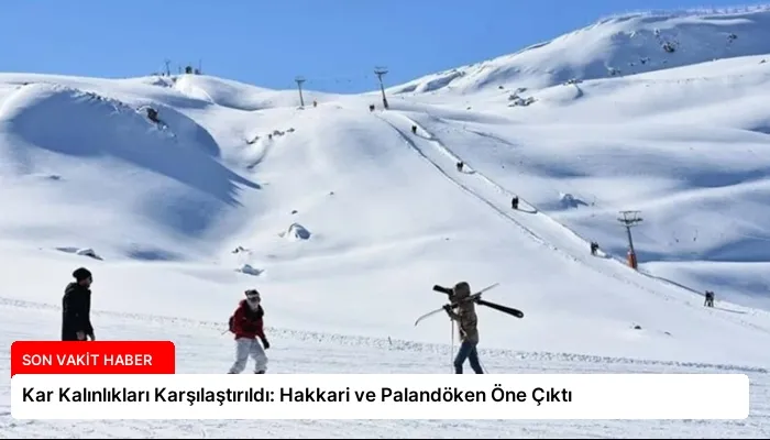 Kar Kalınlıkları Karşılaştırıldı: Hakkari ve Palandöken Öne Çıktı
