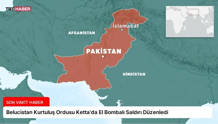 Belucistan Kurtuluş Ordusu Ketta’da El Bombalı Saldırı Düzenledi