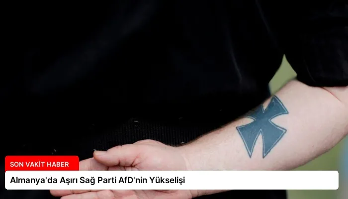 Almanya’da Aşırı Sağ Parti AfD’nin Yükselişi