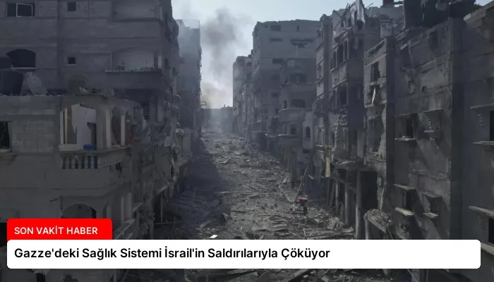 Gazze’deki Sağlık Sistemi İsrail’in Saldırılarıyla Çöküyor