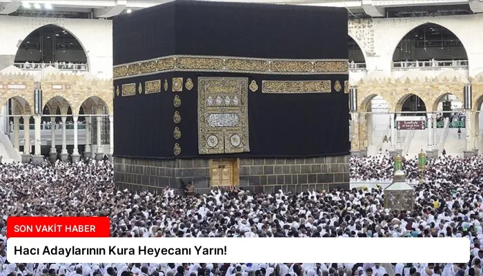 Hacı Adaylarının Kura Heyecanı Yarın!