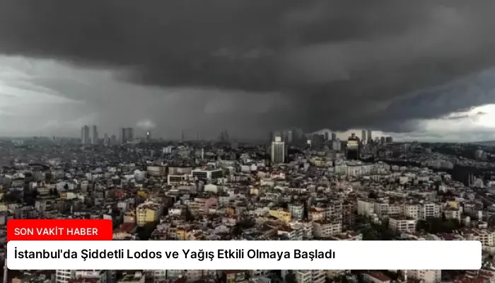 İstanbul’da Şiddetli Lodos ve Yağış Etkili Olmaya Başladı
