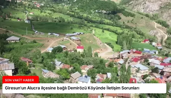 Giresun’un Alucra ilçesine bağlı Demirözü Köyünde İletişim Sorunları