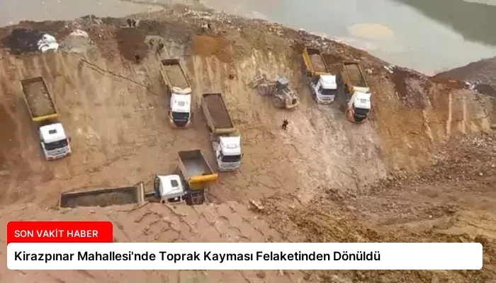 Kirazpınar Mahallesi’nde Toprak Kayması Felaketinden Dönüldü