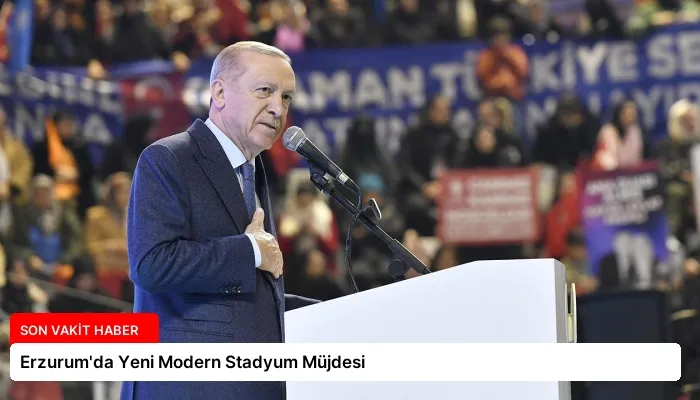 Erzurum’da Yeni Modern Stadyum Müjdesi