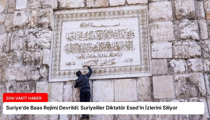 Suriye’de Baas Rejimi Devrildi: Suriyeliler Diktatör Esed’in İzlerini Siliyor