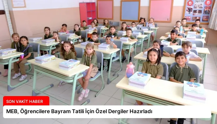 MEB, Öğrencilere Bayram Tatili İçin Özel Dergiler Hazırladı