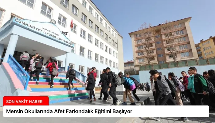 Mersin Okullarında Afet Farkındalık Eğitimi Başlıyor