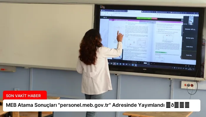 MEB Atama Sonuçları “personel.meb.gov.tr” Adresinde Yayımlandı ⏬👇