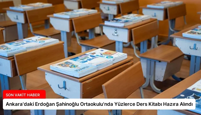 Ankara’daki Erdoğan Şahinoğlu Ortaokulu’nda Yüzlerce Ders Kitabı Hazıra Alındı