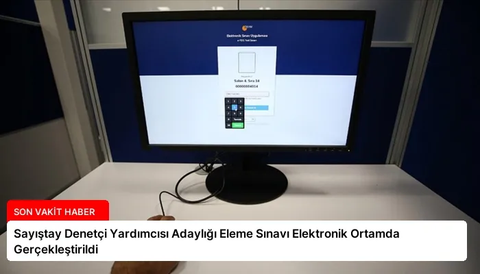 Sayıştay Denetçi Yardımcısı Adaylığı Eleme Sınavı Elektronik Ortamda Gerçekleştirildi