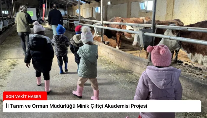 İl Tarım ve Orman Müdürlüğü Minik Çiftçi Akademisi Projesi