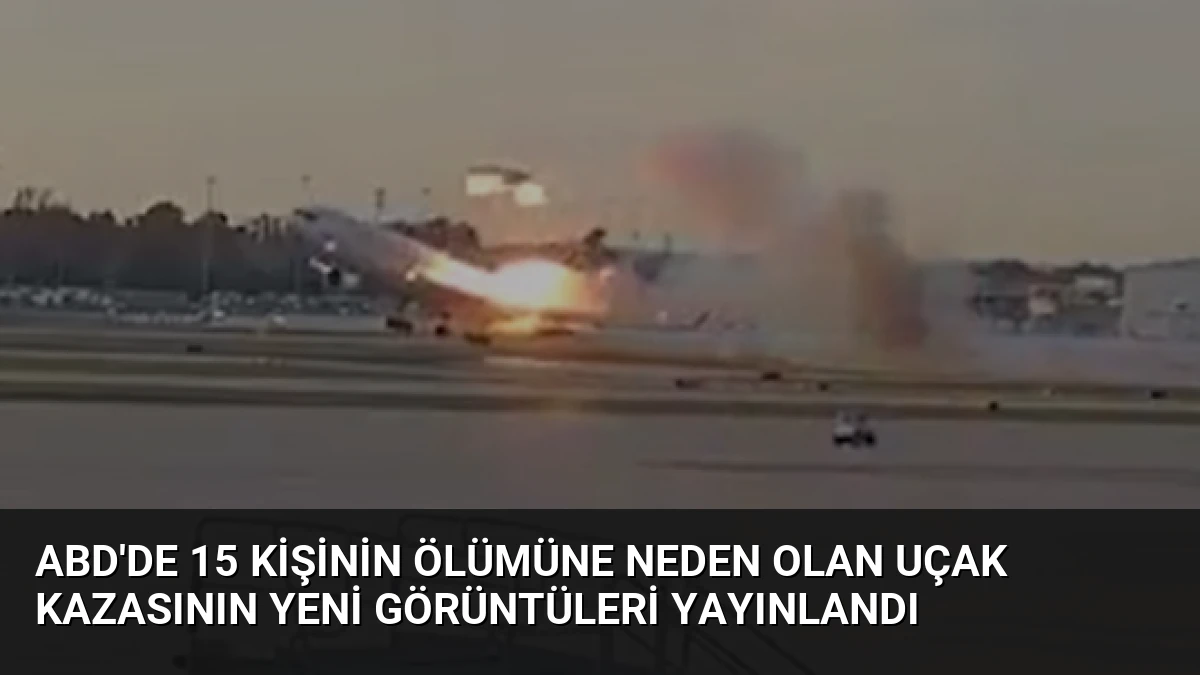 ABD’de 15 Kişinin Ölümüne Neden Olan Uçak Kazasının Yeni Görüntüleri Yayınlandı