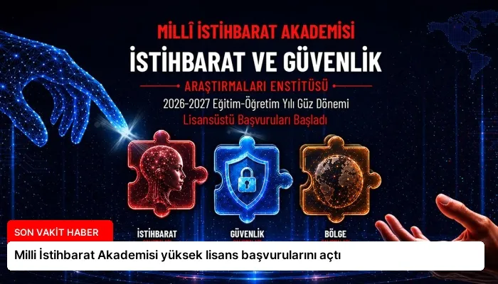 Milli İstihbarat Akademisi yüksek lisans başvurularını açtı