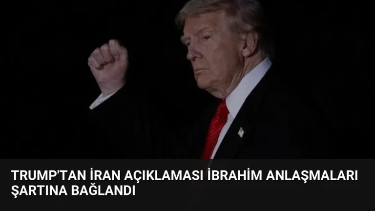 Trump’tan İran Açıklaması İbrahim Anlaşmaları Şartına Bağlandı
