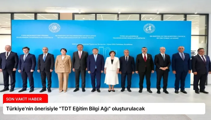 Türkiye’nin önerisiyle “TDT Eğitim Bilgi Ağı” oluşturulacak