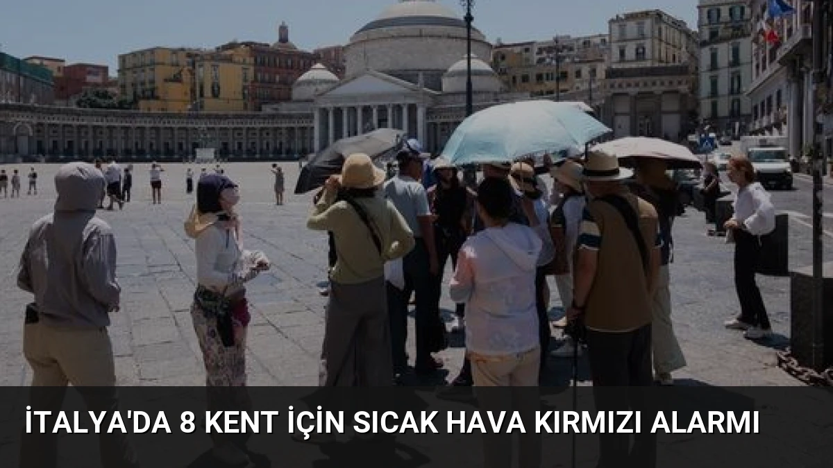 İtalya’da 8 Kent İçin Sıcak Hava Kırmızı Alarmı