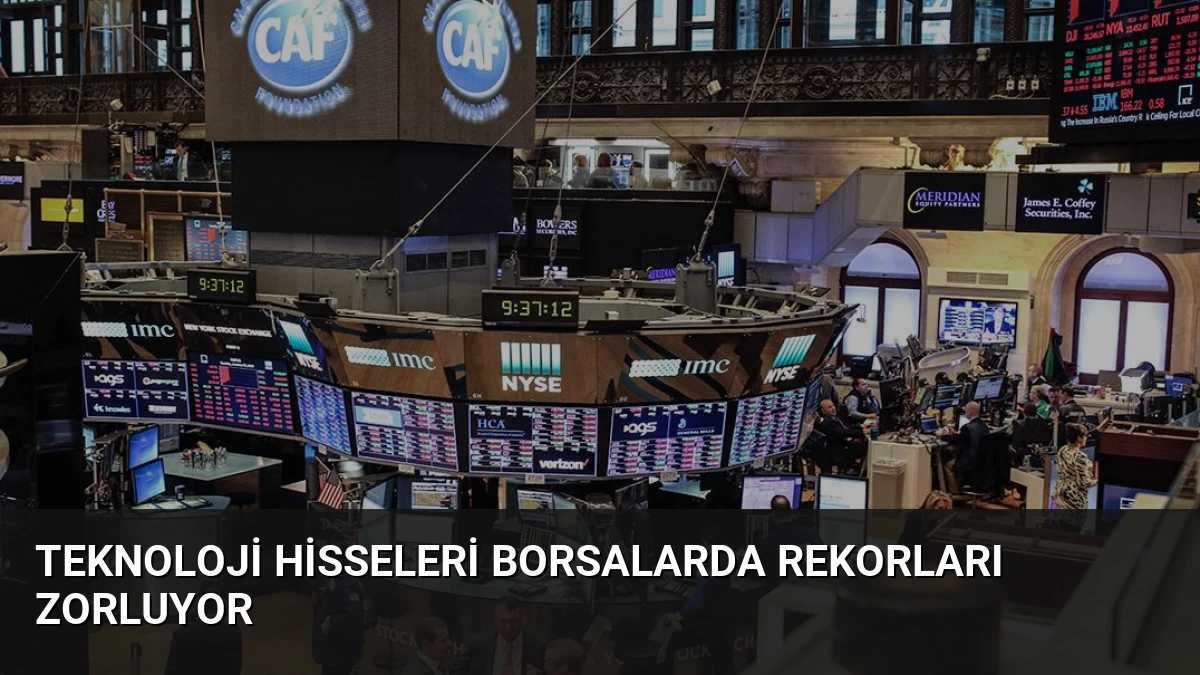 Teknoloji Hisseleri Borsalarda Rekorları Zorluyor