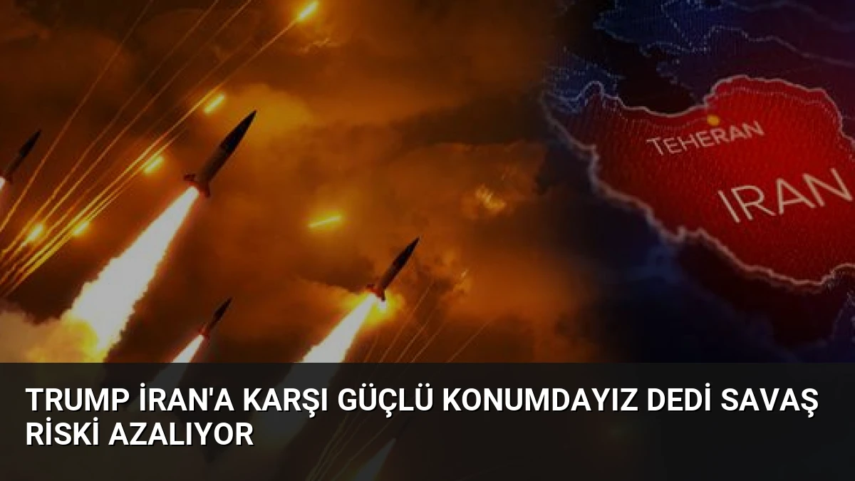 Trump İran’a Karşı Güçlü Konumdayız Dedi Savaş Riski Azalıyor