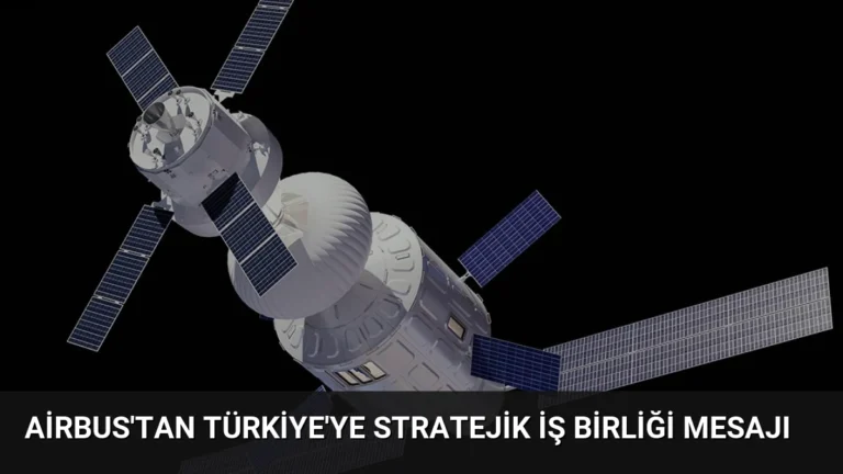 Airbus’tan Türkiye’ye Stratejik İş Birliği Mesajı