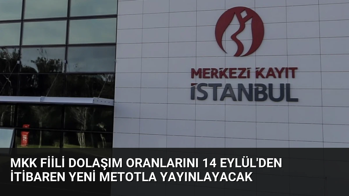 MKK Fiili Dolaşım Oranlarını 14 Eylül’den İtibaren Yeni Metotla Yayınlayacak