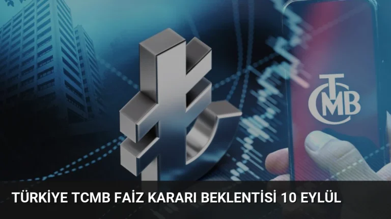Türkiye TCMB Faiz Kararı Beklentisi 10 Eylül