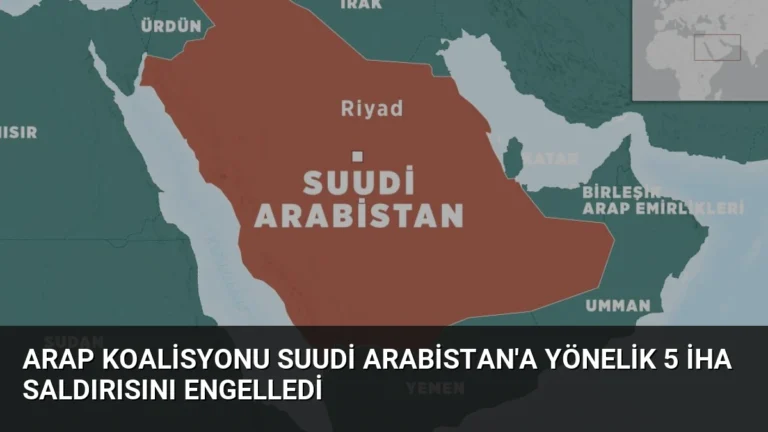 Arap Koalisyonu Suudi Arabistan’a Yönelik 5 İHA Saldırısını Engelledi